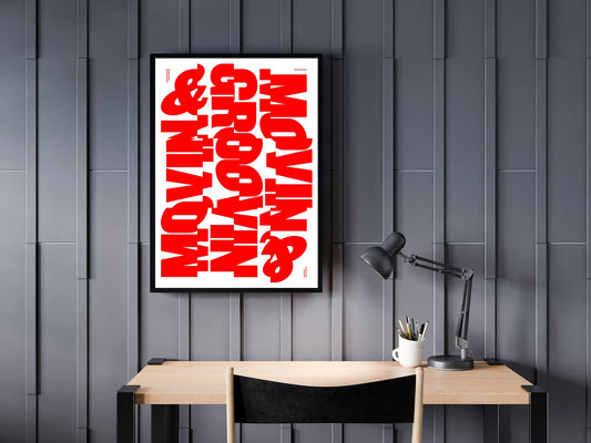 Movin & Groovin – Bold Red Typography Poster