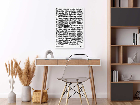 I Must Make a Poster Today – Repetition Typography Poster