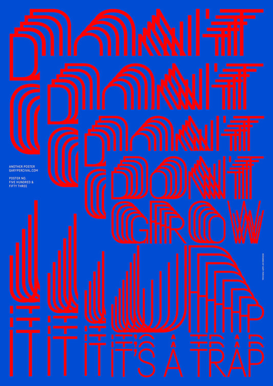 Don’t Grow Up It’s A Trap – Bold Typographic Poster